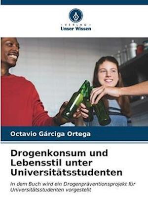 Drogenkonsum und Lebensstil unter Universitätsstudenten