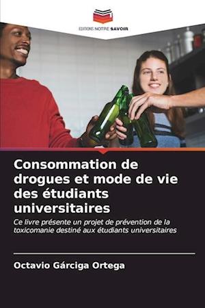 Consommation de drogues et mode de vie des étudiants universitaires