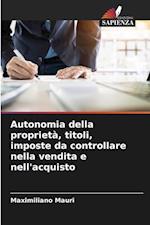 Autonomia della proprietà, titoli, imposte da controllare nella vendita e nell'acquisto