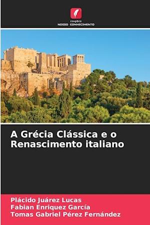 A Grécia Clássica e o Renascimento italiano