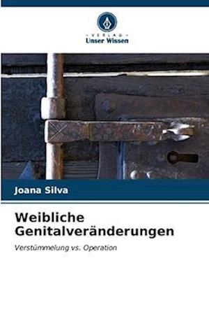 Få Weibliche Genitalveränderungen Af Joana Silva Som Paperback Bog På Tysk