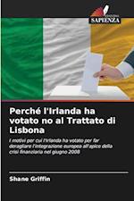 Perché l'Irlanda ha votato no al Trattato di Lisbona