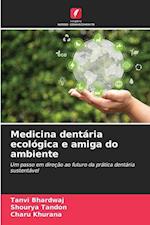 Medicina dentária ecológica e amiga do ambiente