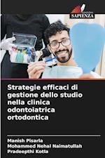 Strategie efficaci di gestione dello studio nella clinica odontoiatrica ortodontica