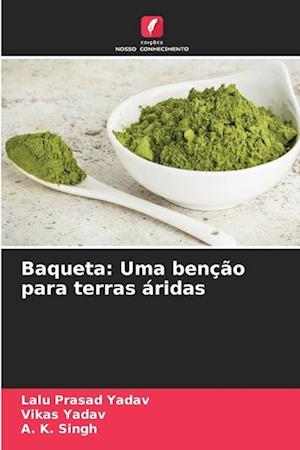 Baqueta: Uma benção para terras áridas