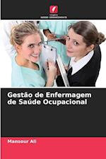 Gestão de Enfermagem de Saúde Ocupacional