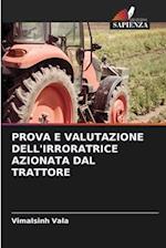 PROVA E VALUTAZIONE DELL'IRRORATRICE AZIONATA DAL TRATTORE