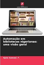 Automação em bibliotecas nigerianas: uma visão geral