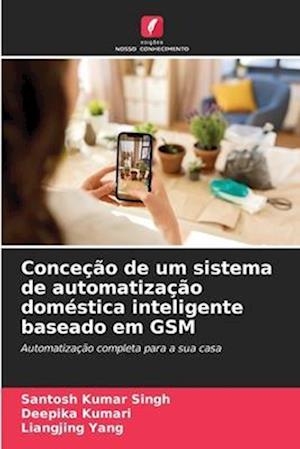 Conceção de um sistema de automatização doméstica inteligente baseado em GSM