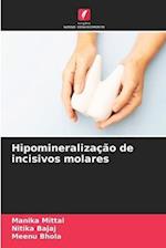 Hipomineralização de incisivos molares