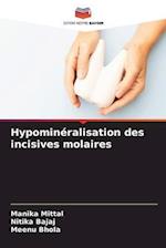 Hypominéralisation des incisives molaires