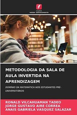 METODOLOGIA DA SALA DE AULA INVERTIDA NA APRENDIZAGEM