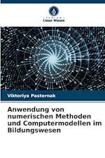 Anwendung von numerischen Methoden und Computermodellen im Bildungswesen