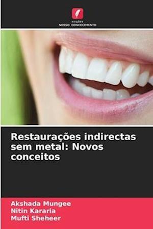 Restaurações indirectas sem metal: Novos conceitos