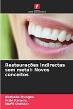 Restaurações indirectas sem metal: Novos conceitos