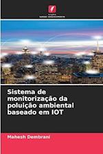 Sistema de monitorização da poluição ambiental baseado em IOT