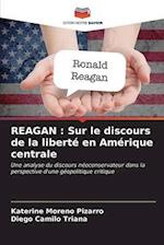 REAGAN : Sur le discours de la liberté en Amérique centrale