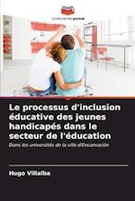 Le processus d'inclusion éducative des jeunes handicapés dans le secteur de l'éducation