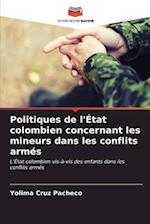 Politiques de l'État colombien concernant les mineurs dans les conflits armés