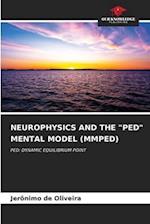 NEUROPHYSICS AND THE "PED" MENTAL MODEL (MMPED)