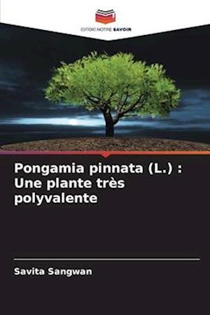 Pongamia pinnata (L.) : Une plante très polyvalente