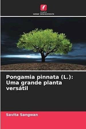 Pongamia pinnata (L.): Uma grande planta versátil