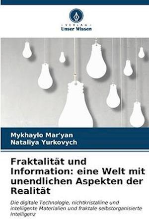 Fraktalität und Information: eine Welt mit unendlichen Aspekten der Realität