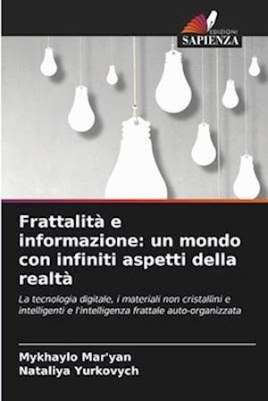 Frattalità e informazione: un mondo con infiniti aspetti della realtà