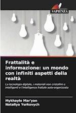 Frattalità e informazione: un mondo con infiniti aspetti della realtà