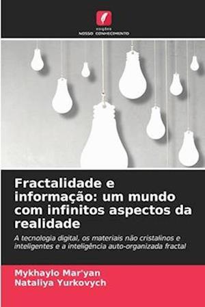 Fractalidade e informação: um mundo com infinitos aspectos da realidade