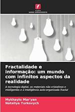 Fractalidade e informação: um mundo com infinitos aspectos da realidade