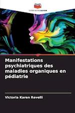 Manifestations psychiatriques des maladies organiques en pédiatrie