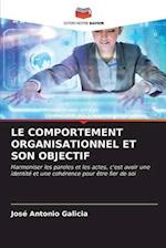 LE COMPORTEMENT ORGANISATIONNEL ET SON OBJECTIF