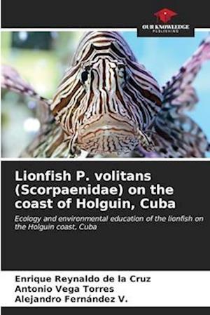 Lionfish P. volitans (Scorpaenidae) on the coast of Holguin, Cuba