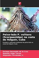 Peixe-leão P. volitans (Scorpaenidae) na costa de Holguín, Cuba