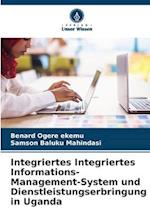 Integriertes Integriertes Informations-Management-System und Dienstleistungserbringung in Uganda