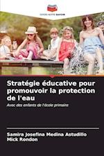 Stratégie éducative pour promouvoir la protection de l'eau