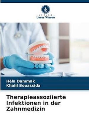 Therapieassoziierte Infektionen in der Zahnmedizin