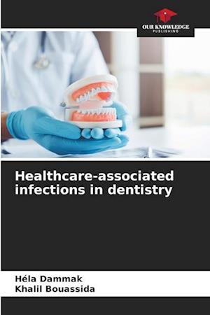 Healthcare-associated infections in dentistry