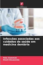Infecções associadas aos cuidados de saúde em medicina dentária