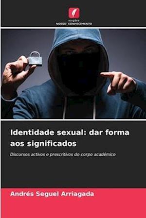 Identidade sexual: dar forma aos significados