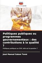 Politiques publiques ou programmes gouvernementaux : des contributions à la qualité ?