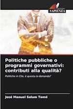 Politiche pubbliche o programmi governativi: contributi alla qualità?