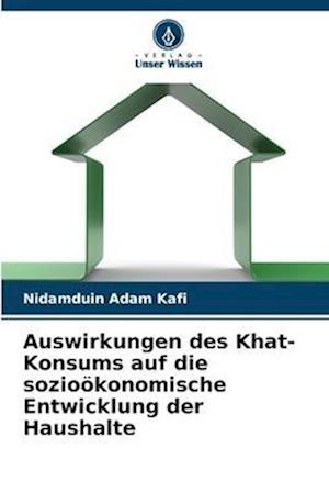 Auswirkungen des Khat-Konsums auf die sozioökonomische Entwicklung der Haushalte