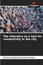 The interstice as a tool for connectivity in the city