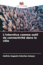 L'interstice comme outil de connectivité dans la ville