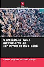 O interstício como instrumento de conetividade na cidade