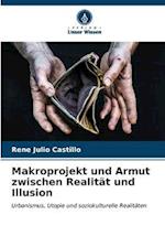 Makroprojekt und Armut zwischen Realität und Illusion