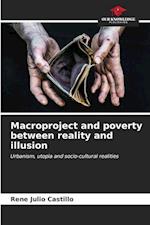 Macroproject and poverty between reality and illusion