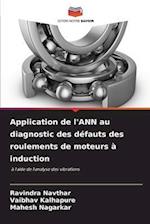 Application de l'ANN au diagnostic des défauts des roulements de moteurs à induction